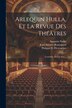 Arlequin Hulla Et La Revue Des Théâtres by Pierre-françois Biancolelli, Paperback | Indigo Chapters