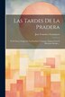 Las Tardes De La Pradera by José Francisco Sotomayor, Paperback | Indigo Chapters