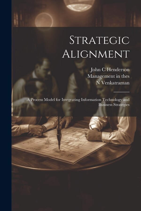 Strategic Alignment by N Venkatraman, Paperback | Indigo Chapters