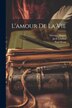 L'amour De La Vie by Jack London, Paperback | Indigo Chapters
