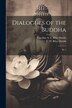 Dialogues of the Buddha by T W Rhys 1843-1922 Davids, Paperback | Indigo Chapters
