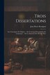 Trois Dissertations by Jean Pierre Rossignol, Paperback | Indigo Chapters