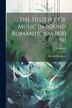 The History Of Music In Sound Romanticism 1830 90; Volume IX by Gerald Abraham, Paperback | Indigo Chapters