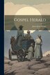 Gospel Herald by James Jesse Strang, Paperback | Indigo Chapters