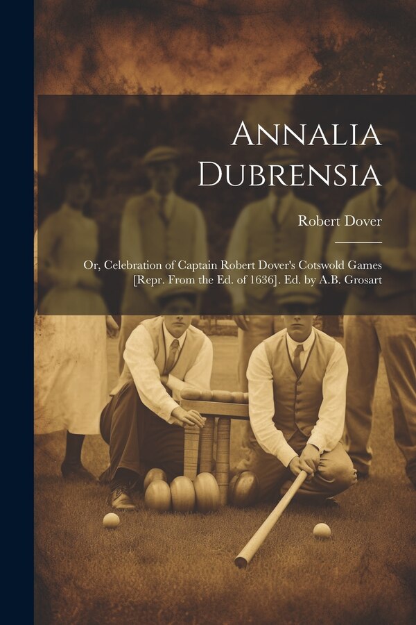 Annalia Dubrensia by Robert Dover, Paperback | Indigo Chapters