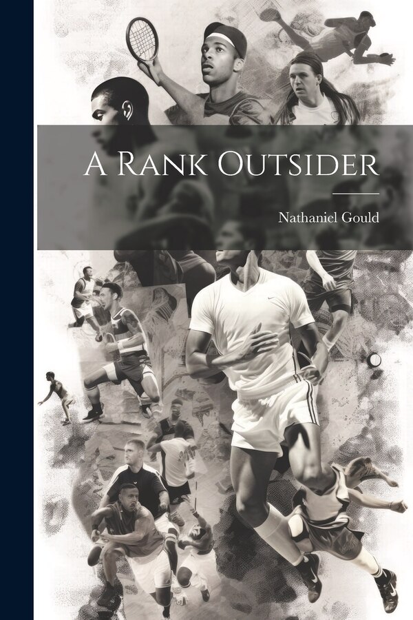 A Rank Outsider by Nathaniel Gould, Paperback | Indigo Chapters