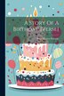 A Story Of A Birthday [verse] by Helen Marion Burnside, Paperback | Indigo Chapters