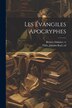 Les Évangiles apocryphes by Johann Karl 1794-1853 Thilo, Paperback | Indigo Chapters