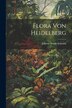 Flora Von Heidelberg by Johann Anton Schmidt, Paperback | Indigo Chapters