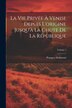 La vie privée à Venise depuis l'origine jusqu'à la chute de la république; Volume 1 by Ernesto P Molmenti, Paperback | Indigo Chapters