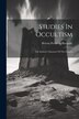 Studies In Occultism by Helena Petrovna Blavatsky, Paperback | Indigo Chapters