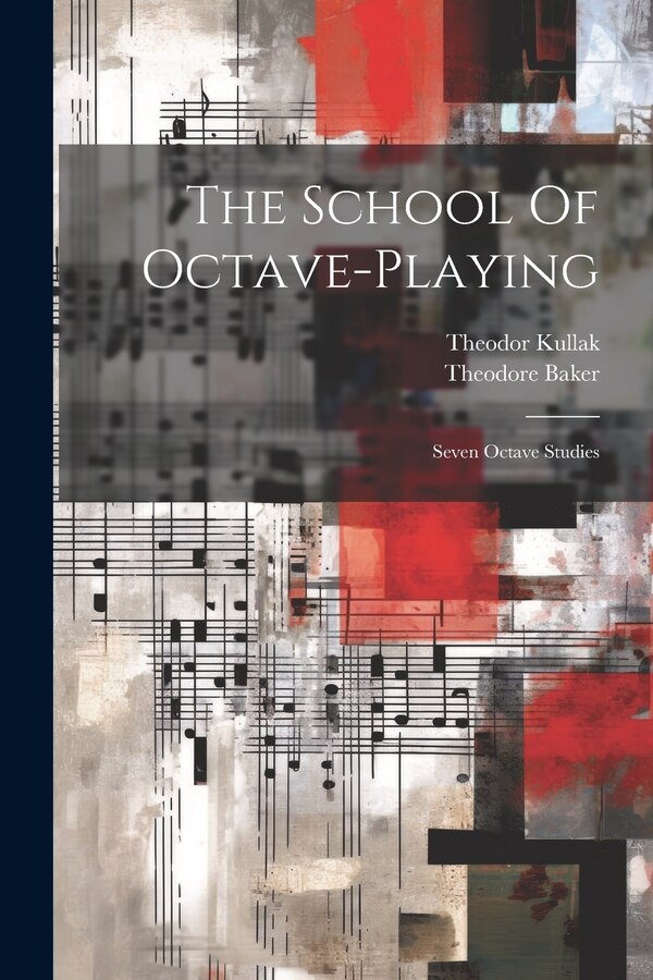 The School Of Octave-playing by Theodor Kullak, Paperback | Indigo Chapters