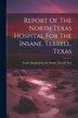 Report Of The North Texas Hospital For The Insane Terrell Texas by Terre Texas Hospital for the Insane, Paperback | Indigo Chapters