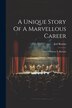 A Unique Story Of A Marvellous Career by Joel Benton, Paperback | Indigo Chapters