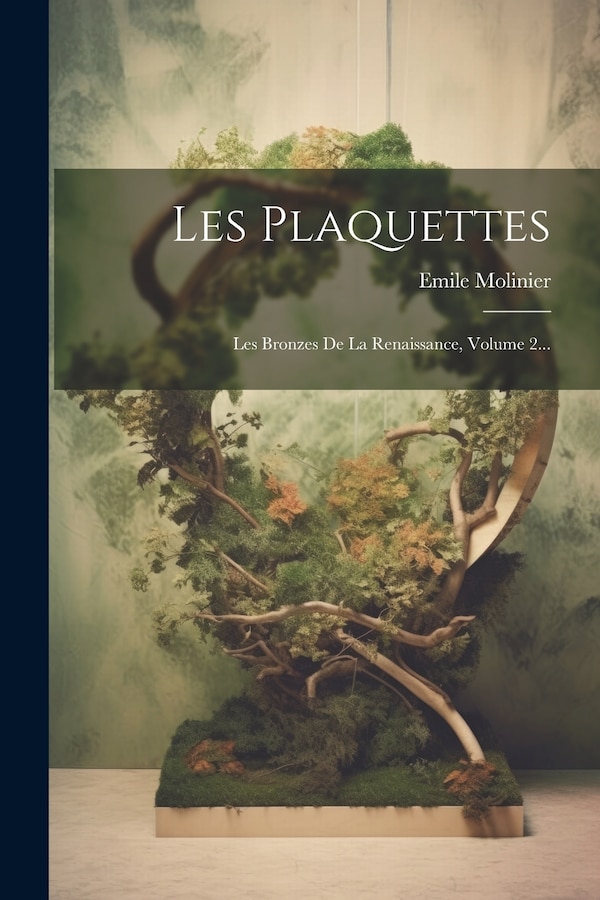 Les Plaquettes by Emile Molinier, Paperback | Indigo Chapters