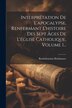 Interprétation De L'apocalypse Renfermant L'histoire Des Sept Âges De L'église Catholique Volume 1. by Bartholomäus Holzhauser, Paperback