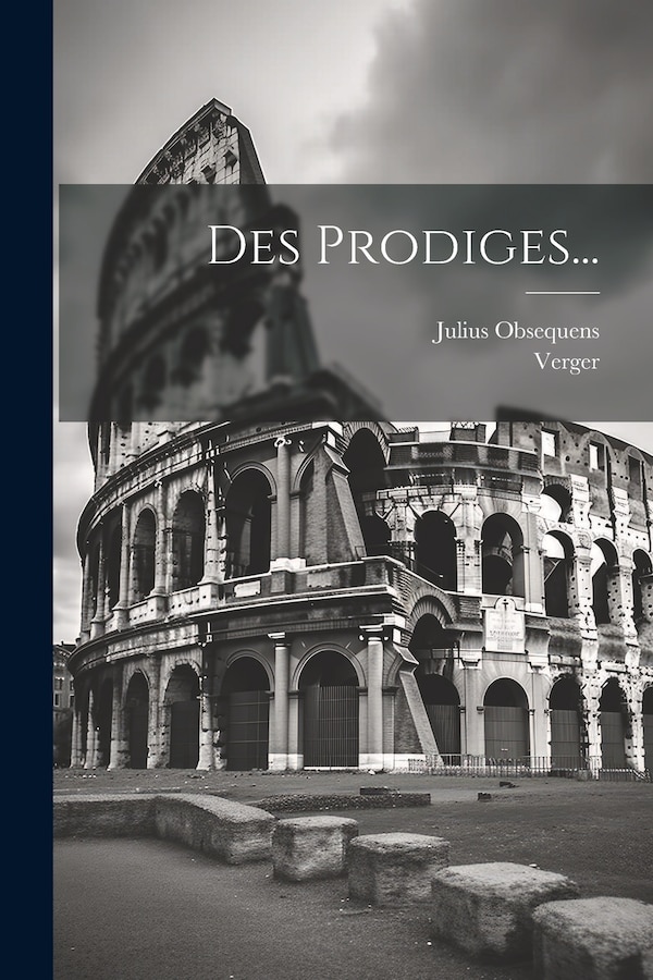Des Prodiges. by Julius Obsequens, Paperback | Indigo Chapters