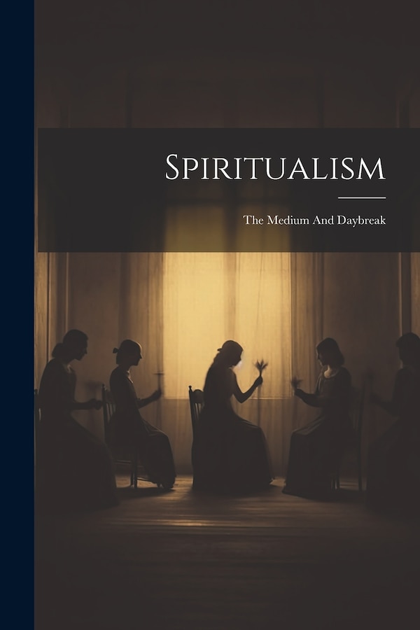 Spiritualism by Anonymous, Paperback | Indigo Chapters