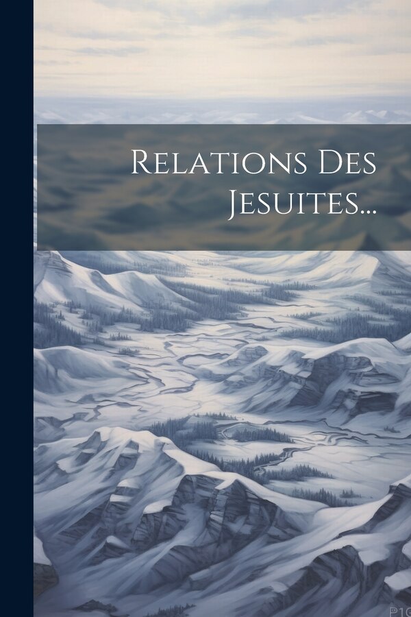 Relations Des Jesuites. by Anonymous, Paperback | Indigo Chapters