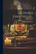 Les Huiles Essentielles. by Eduard Gildemeister, Paperback | Indigo Chapters