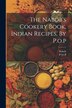 The Nabob's Cookery Book Indian Recipes By P.o. p by P O P