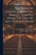 The Ruins Of Athens A Dramatic Masque Adapted [from The Orig. By A.f.f. Von Kotzebue] by William Bartholomew, Paperback | Indigo Chapters