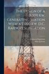 The Design of a 15 500 Kw. Generating Station With a 2 000 Kw. D.C. Railway Substation by Allan Q Grant, Paperback | Indigo Chapters