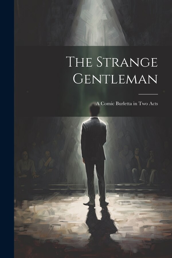 The Strange Gentleman by Anonymous, Paperback | Indigo Chapters