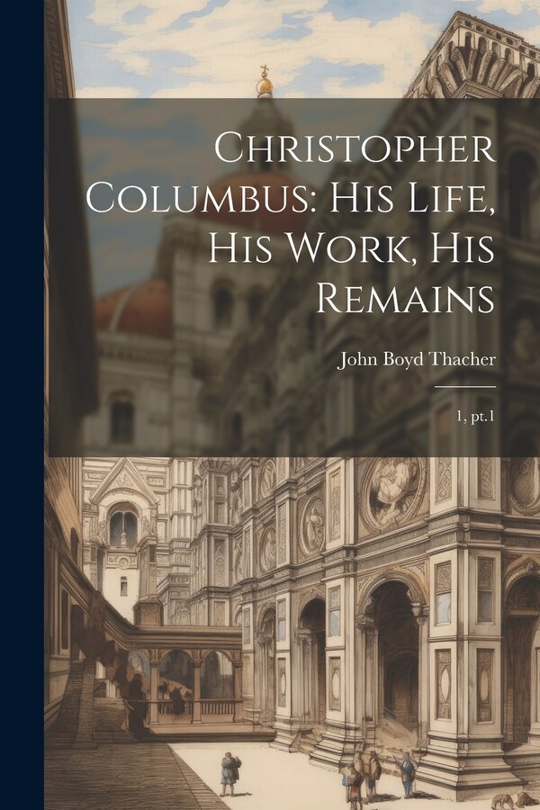 Christopher Columbus by John Boyd Thacher, Paperback | Indigo Chapters