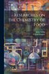 Researches on the Chemistry of Food by William Gregory, Paperback | Indigo Chapters