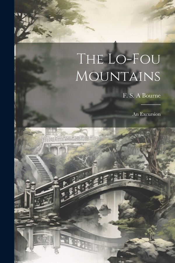 The Lo-Fou Mountains by F S a Bourne, Paperback | Indigo Chapters