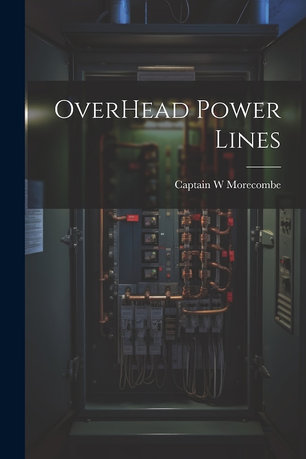 OverHead Power Lines by Captain W Morecombe, Paperback | Indigo Chapters