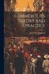 Commerce Its Theory and Practice by Evelyn Thomas, Paperback | Indigo Chapters