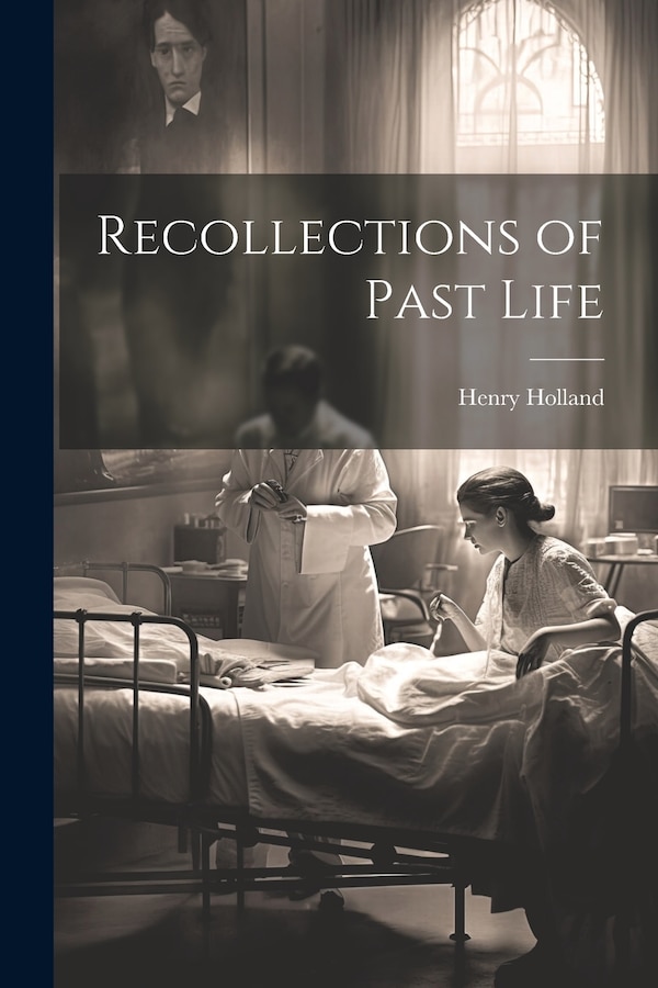 Recollections of Past Life by Henry Holland, Paperback | Indigo Chapters