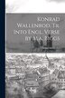 Konrad Wallenrod Tr. Into Engl. Verse by M.a. Biggs by Adam Mickiewicz, Paperback | Indigo Chapters