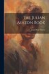 The Julian Ashton Book by Julian Rossi 1851- Ashton, Paperback | Indigo Chapters