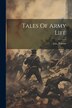Tales Of Army Life by Leo Nikolayevich Tolstoy, Paperback | Indigo Chapters