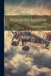 Voyages Aeriens by Camille Flammarion, Paperback | Indigo Chapters