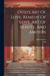 Ovid's Art Of Love Remedy Of Love Art Of Beauty And Amours by John Dryden, Paperback | Indigo Chapters
