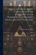 Acta Latomorum Ou Chronoligie De L'histoire De La Franche-maçonnerie Française Et Étrangère; Volume 1 by Claude-antoine Thory, Paperback