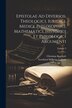 Epistolae Ad Diversos Theologici Iuridici Medici Philosophici Mathematici Historici Et Philologici Argumenti; Volume 3 by Christian Kortholt