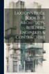 Laxton's Price Book For Architects Builders Engineers & Contractors by Anonymous, Paperback | Indigo Chapters