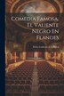 Comedia Famosa El Valiente Negro En Flandes by Pedro Calderón De La Barca, Paperback | Indigo Chapters