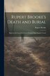 Rupert Brooke's Death and Burial by Rupert 1887-1915 Brooke, Paperback | Indigo Chapters