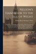 Nelson's Handbook to the Isle of Wight by William Henry Davenport Adams, Paperback | Indigo Chapters