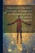 Thoughts On Self-Culture Addressed to Women by M.G. Grey and E. Shirreff by Emily Anne E Shirreff, Paperback | Indigo Chapters