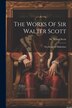 The Works Of Sir Walter Scott, Paperback | Indigo Chapters