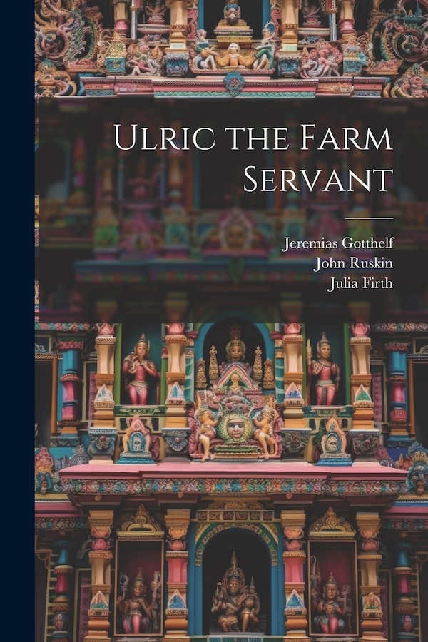 Ulric the Farm Servant by John Ruskin, Paperback | Indigo Chapters
