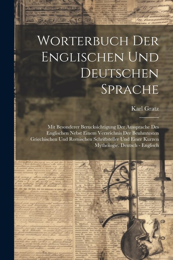 Worterbuch Der Englischen Und Deutschen Sprache by Karl Gratz, Paperback | Indigo Chapters