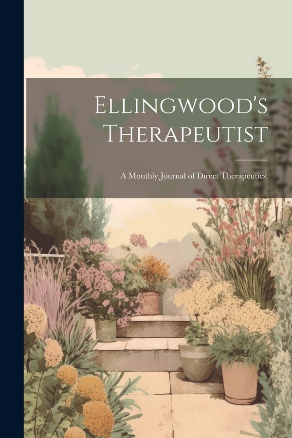 Ellingwood's Therapeutist by Anonymous, Paperback | Indigo Chapters